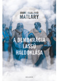 Janne Haaland Matláry - A demokrácia lassú haldoklása