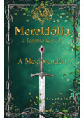 Juhász Zoltán - Mereldólia, a Teremtő Kertje. I.