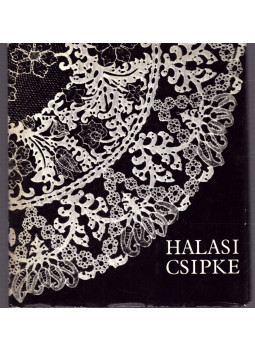 Janó Ákos, Vorák József - Halasi csipke Janó Ákos, Vorák József - Halasi csipke, Kiskunhalas 1975 antikvár könyv