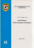Dr. Csikány Tamás - A Brief History of the Fortresses of Komárom