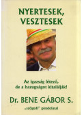 Dr. Bene Gábor - Nyertesek, vesztesek