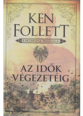 Ken Follett - Az idők végezetéig