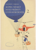 Bogdány Ferenc - Képes német nyelvkönyv gyermekeknek 2.