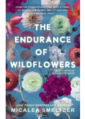 Micalea Smeltzer - The Endurance of Wildflowers
