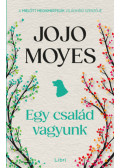 Jojo Moyes - Egy család vagyunk
