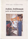 Dr. Béres Lajos,Komócsin Mihály - Acélok, öntöttvasak javító- és felrakóhegesztése