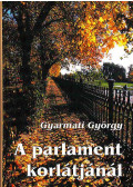 Gyarmati György - A Parlament korlátjánál