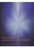 Balogh Béla - Gyógyító meditáció