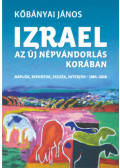 Kőbányai János - Izrael az új népvándorlás korában (dedikált)