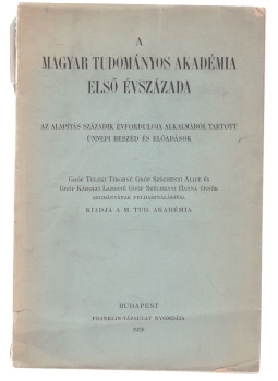 - A Magyar Tudományos Akadémia első évszázada - A Magyar Tudományos Akadémia első évszázada, Budapest 1926 antikvár könyv