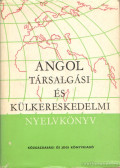 Simonyi Imréné-Dr. Jakabfi László-Székács Györgyné, dr. - Angol társalgási és külkereskedelmi nyelvkönyv