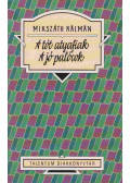 Mikszáth Kálmán - A tót atyafiak / A jó palócok