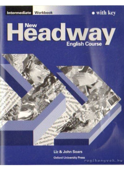 Liz & John Soars - New Headway English Course - Intermediate Workbook with key Liz & John Soars - New Headway English Course - Intermediate Workbook with key, Oxford 2000 antikvár könyv
