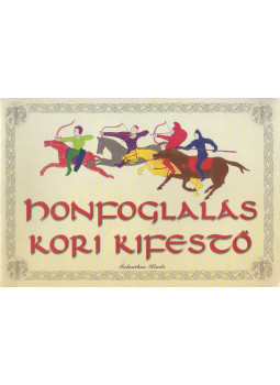Bérczi Szaniszló, Bérczi Katalin, Bérczi Zsófia - Honfoglalás kori kifestő Bérczi Szaniszló, Bérczi Katalin, Bérczi Zsófia - Honfoglalás kori kifestő, null 1995 antikvár könyv