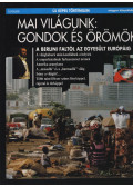 Marchand, Pierre,Héléne D'Almeida-Topor,Thierry Dutour,Frédéric Landy,Rutigliano, Jeanny,Serge Wolikow,Raymond-Francois Zuber - Mai világunk: Gondok és örömök