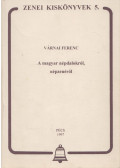 Várnai Ferenc - A magyar népdalokról, népzenéről
