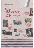Nyáry Krisztián - Így ettek ők