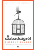 Timothy Snyder - A szabadságról