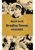 Rejtő Jenő,P. Howard - Bradley Tamás visszaüt