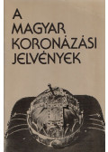 Lovag Zsuzsa - A magyar koronázási jelvények