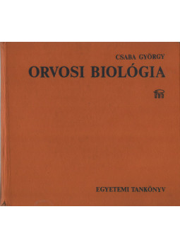 Dr. Csaba György - Orvosi biológia Dr. Csaba György - Orvosi biológia, Budapest 1979 antikvár könyv