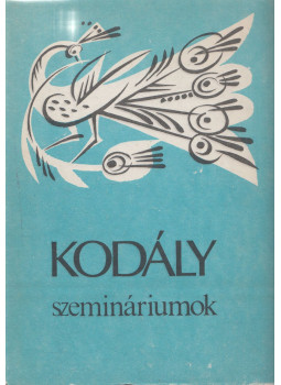 Erdeiné Szeles Ida - Kodály szemináriumok Erdeiné Szeles Ida - Kodály szemináriumok, Budapest 1982 antikvár könyv