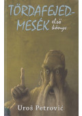 Uros Petrovic - Tördafejed-mesék