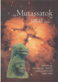 Farkas Zoltán - "Mutassatok utat..."