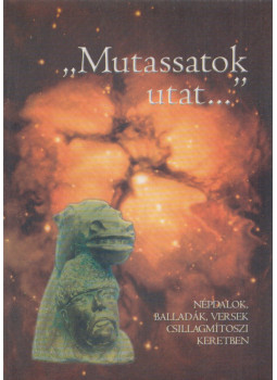 Farkas Zoltán - "Mutassatok utat..." Farkas Zoltán - "Mutassatok utat...", Debrecen 2004 antikvár könyv
