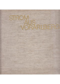Berchtold, Adolf,Dr. Walter Peter - Strom aus Vorarlberg