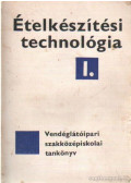 Baross Anna - Ételkészítési technológia I.