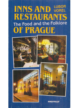Vorel, Lubor - Inns and Restaurants of Prague Vorel, Lubor - Inns and Restaurants of Prague, Praha 1992 antikvár könyv
