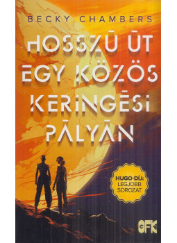 Becky Chambers - Hosszú út egy közös keringési pályán Becky Chambers - Hosszú út egy közös keringési pályán, Budapest 2023 antikvár könyv