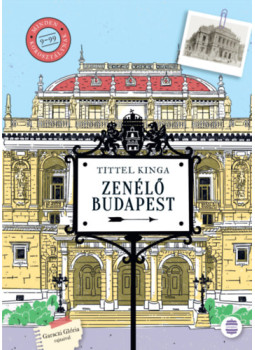 TITTEL KINGA - Zenélő Budapest TITTEL KINGA - Zenélő Budapest, null 2025 antikvár könyv