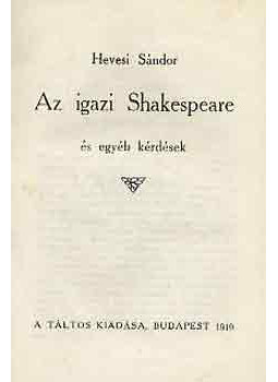 Hevesi Sándor - Az igazi Shakespeare és egyéb kérdések Hevesi Sándor - Az igazi Shakespeare és egyéb kérdések, null 1919 antikvár könyv