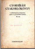  - Gyorsírási gyakorlókönyv a szakközépiskola, középiskola, gépíró- és gyoríróiskola számára III. rész