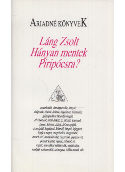 Láng Gusztáv - Hányan mentek Piripócsra? Láng Gusztáv - Hányan mentek Piripócsra?, Kolozsvár 1995 antikvár könyv