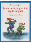 Astrid Lindgren - Juleferie er en god idé, sagde Grynet