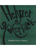 Kerékgyártó Ferenc - Helyzetgyakorlatok
