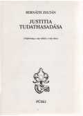 Bernáth Zoltán - Justitia tudathasadása (dedikált)