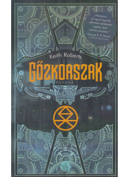 Keith Roberts - Gőzkorszak Keith Roberts - Gőzkorszak, Budapest 2018 antikvár könyv