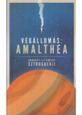 Arkagyij Sztrugackij,Borisz Sztrugackij - Végállomás: Amalthea