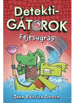 John Patrick Green - DetektiGátorok 2. John Patrick Green - DetektiGátorok 2., null 2025 antikvár könyv