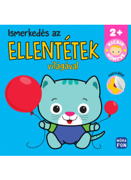 - Kicsik könyve - Ismerkedés az ellentétek világával - Kicsik könyve - Ismerkedés az ellentétek világával, null 2025 antikvár könyv