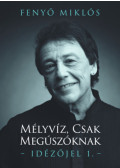 Fenyő Miklós - Mélyvíz, csak megúszóknak