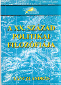 Lánczi András - A XX. század politikai filozófiája