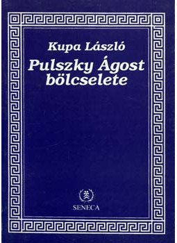 Kupa László - Pulszky Ágost bölcselete Kupa László - Pulszky Ágost bölcselete, null 1996 antikvár könyv