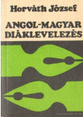 Horváth József - Angol-magyar diáklevelezés