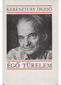 Keresztury Dezső - Égő türelem