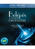 Esther Hicks,Jerry Hicks - Belépés a Vonzás Örvényébe